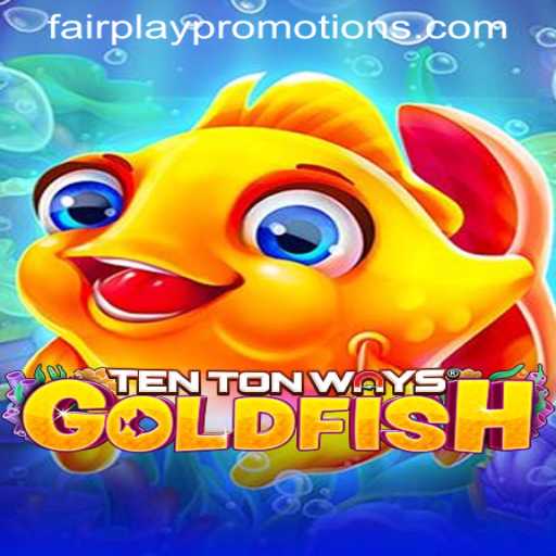 Exploring the Intricacies of TenTonWaysGoldfish and Its FAIRPLAY PROMOTIONS